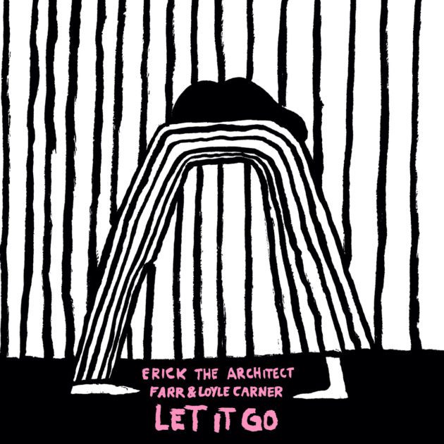 New Music: Erick The Architect Ft. Farr, Loyle Carner “Let It Go”