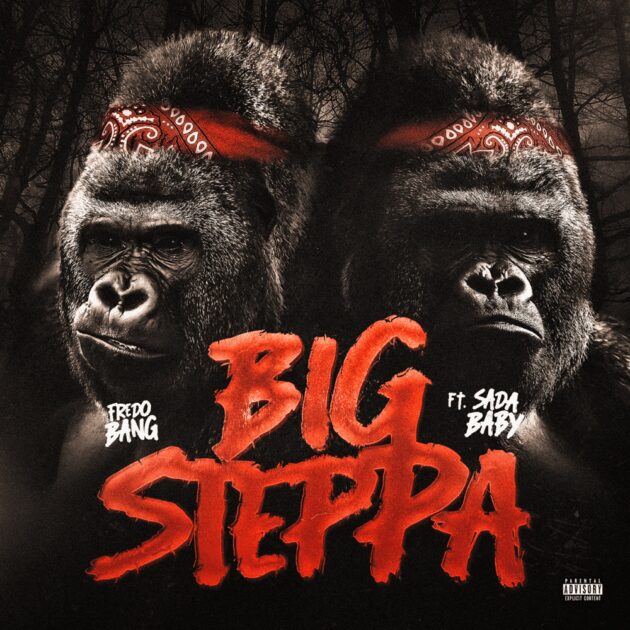 New Music: Fredo Bang Ft. Sada Baby “Big Steppa”