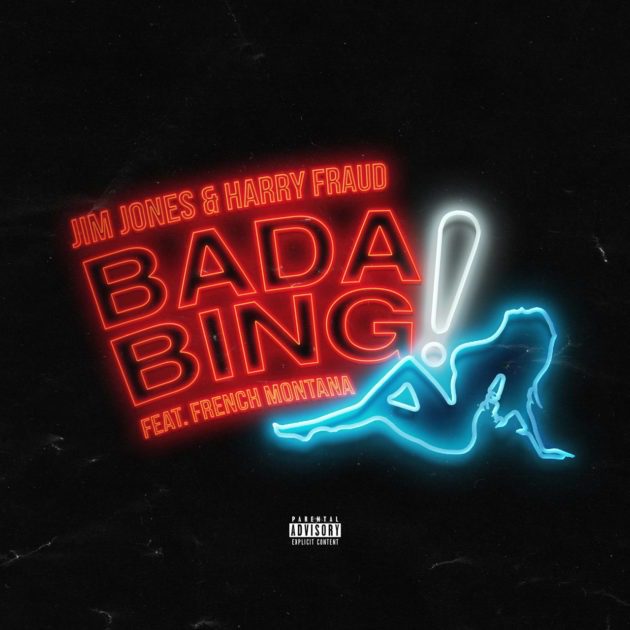 New Music: Jim Jones, Harry Fraud Ft. French Montana “Bada Bing”