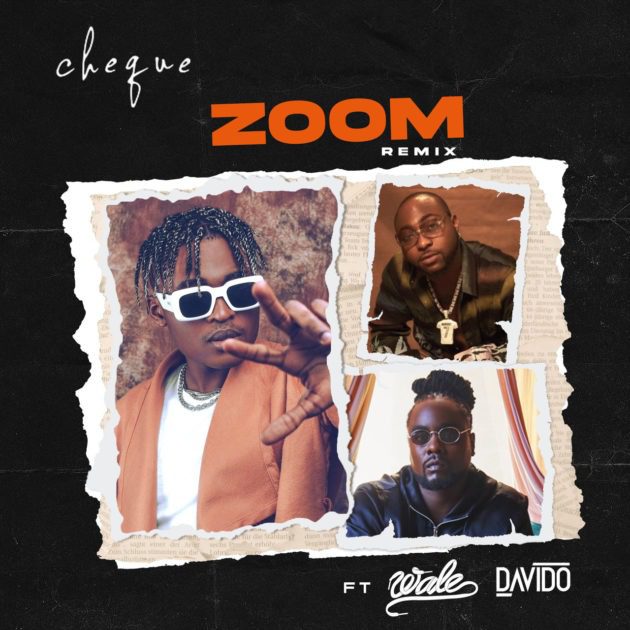 New Music: Cheque Ft. Wale, DaVido “Zoom (Remix)”