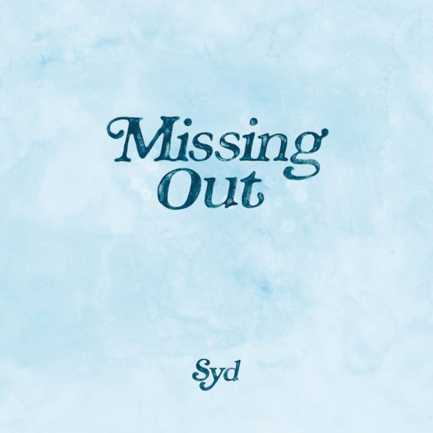 Syd “Missing Out”