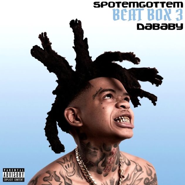 SpotEmGottem Ft. DaBaby “Beat Box 3”