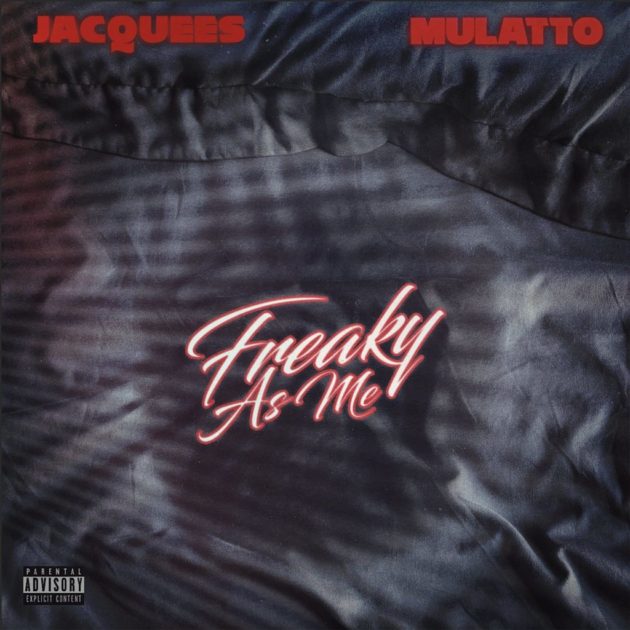 Jacquees Ft. Mulatto “Freaky As Me”