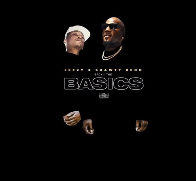 Jeezy, Shawty Redd “Back II The Basics”