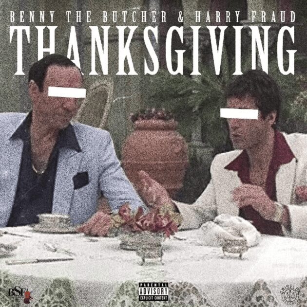 Benny The Butcher, Harry Fraud “Thanksgiving”