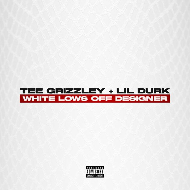 Tee Grizzley Ft. Lil Durk “White Lows Off Designer”