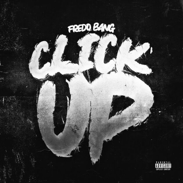 Fredo Bang “Click Up”