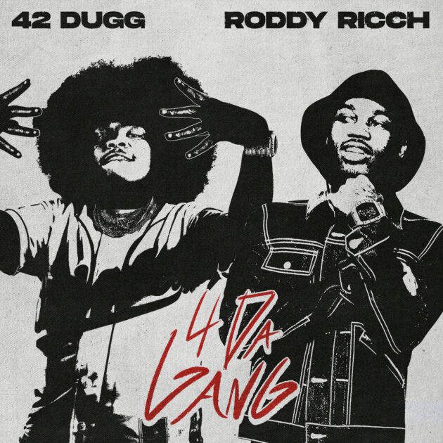 42 Dugg, Roddy Ricch “4 Da Gang”