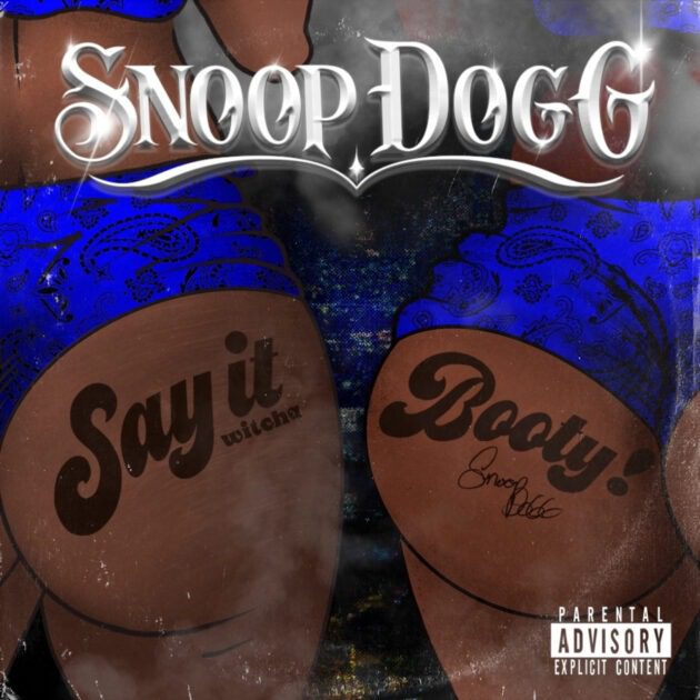 Snoop Dogg Ft. ProHoeZak “Say It Witcha Booty” | Rap Radar
