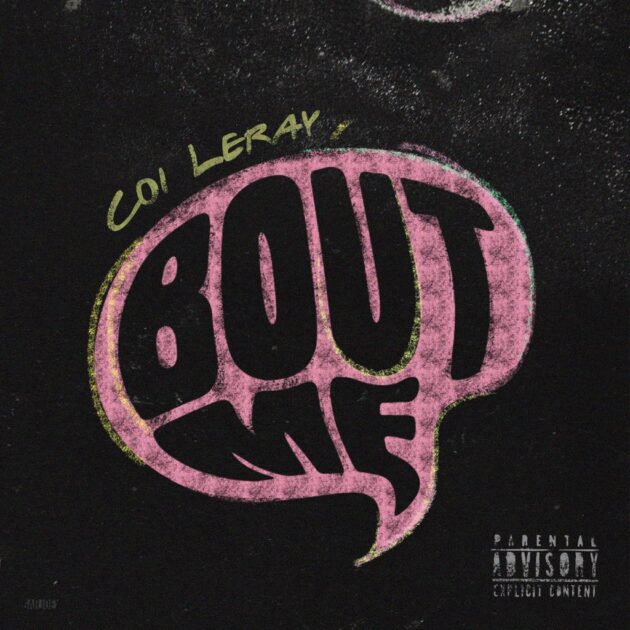 Coi Leray “Bout Me”