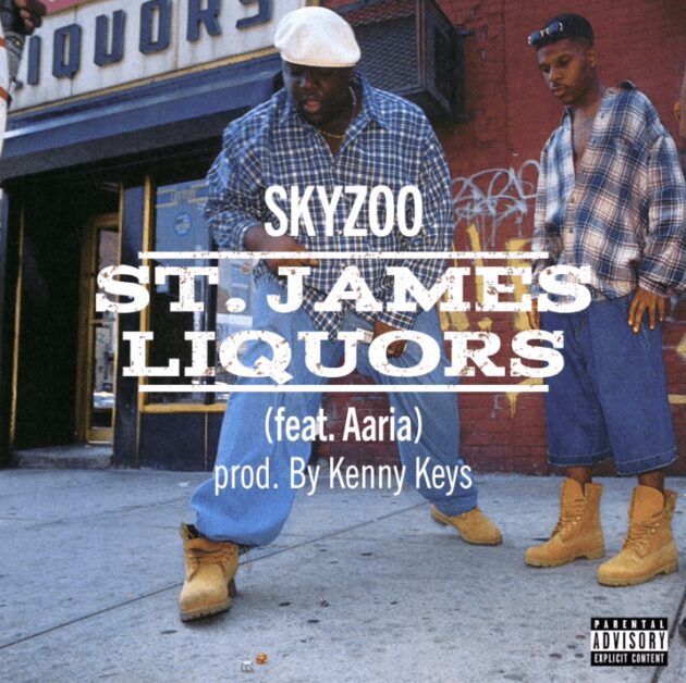 Skyzoo Ft. Aaria “St. James Liquors”