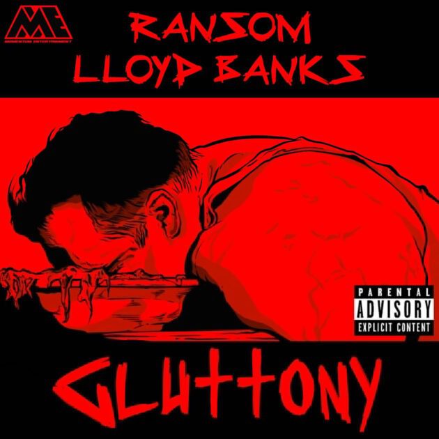 Ransom Ft. Lloyd Banks “Gluttony”