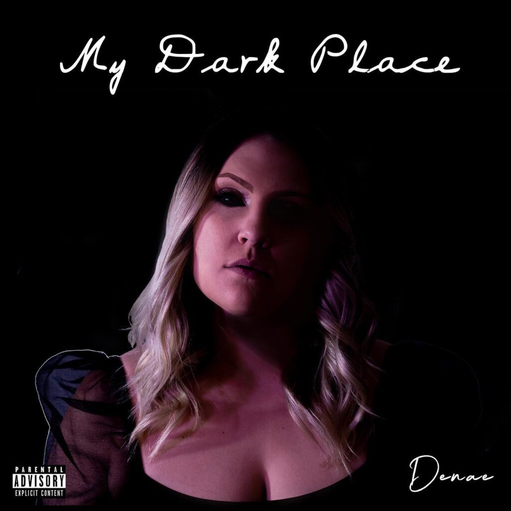 Denae’s New EP My Dark Place is Lighting Up!