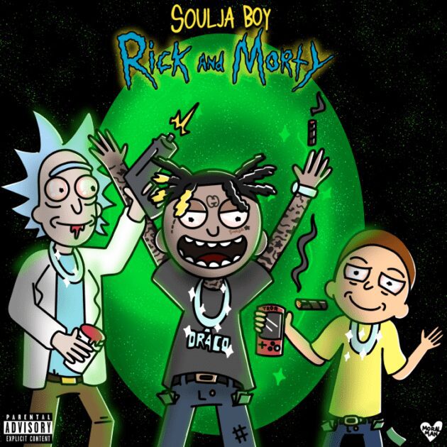 Soulja Boy “Rick & Morty”