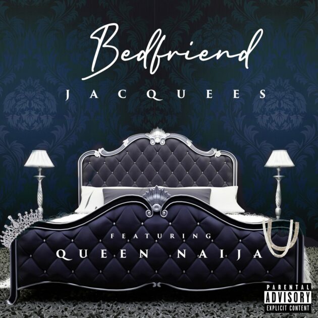 Jacquees Ft. Queen Naija “Bed Friend”