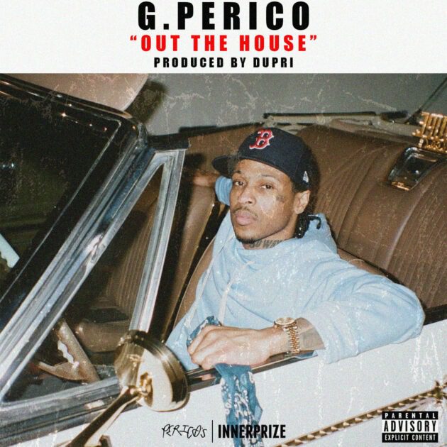 G Perico “Out The House”