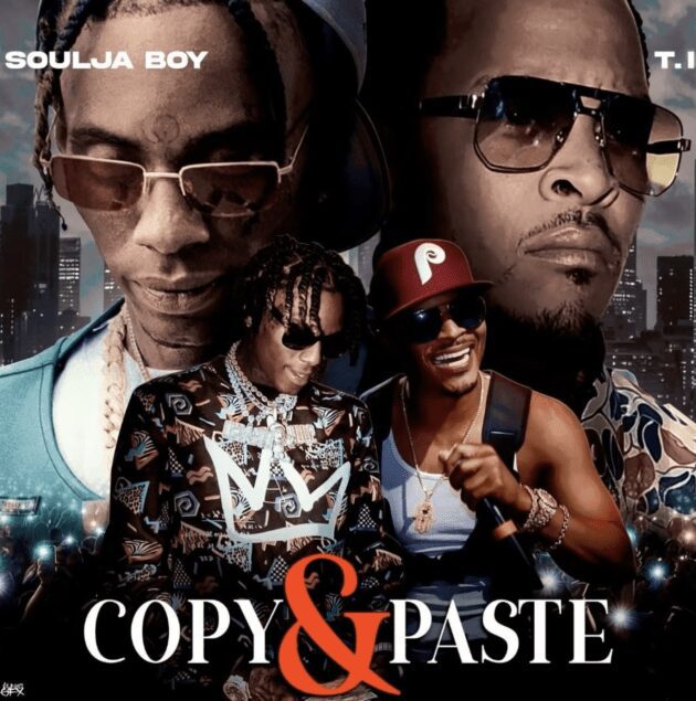 Soulja Boy Ft. T.I. “Copy & Paste” | Rap Radar