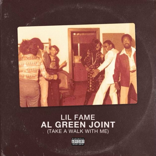 Lil Fame “Al Green Joint (Take A Walk With Me”