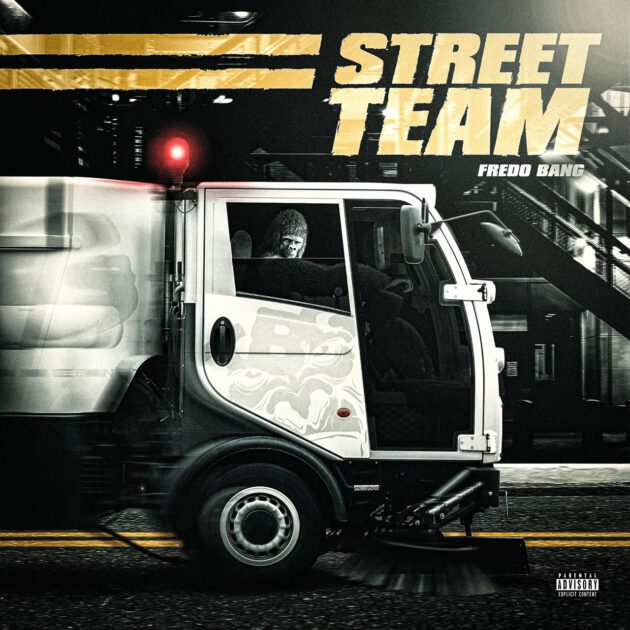 Fredo Bang “Street Team”