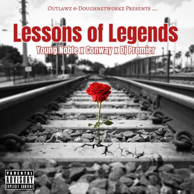 Young Noble Ft. Conway The Machine, DJ Premier “Lessons Of Legends”