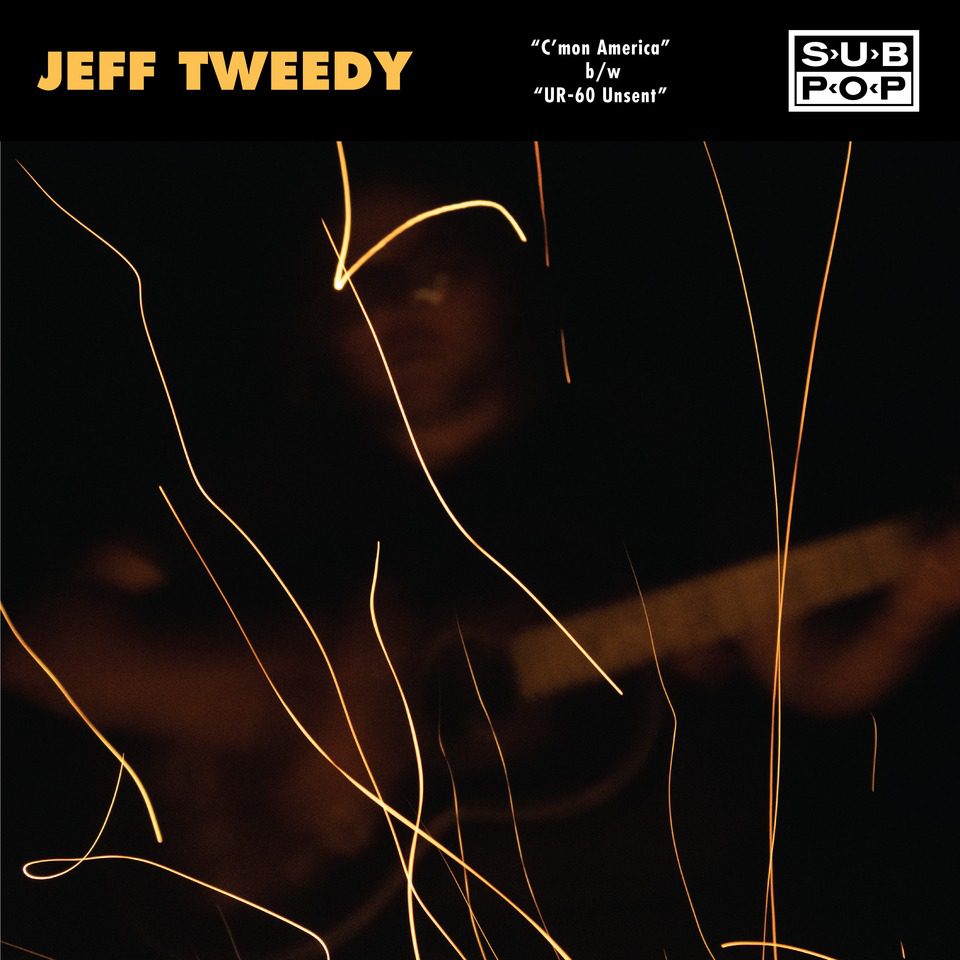 Jeff Tweedy – “C’mon America” & “UR-60 Unsent”