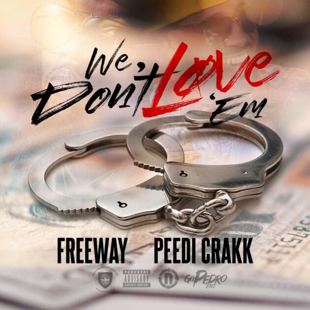 Freeway Ft. Peedi Crakk “We Don’t Love ‘Em”