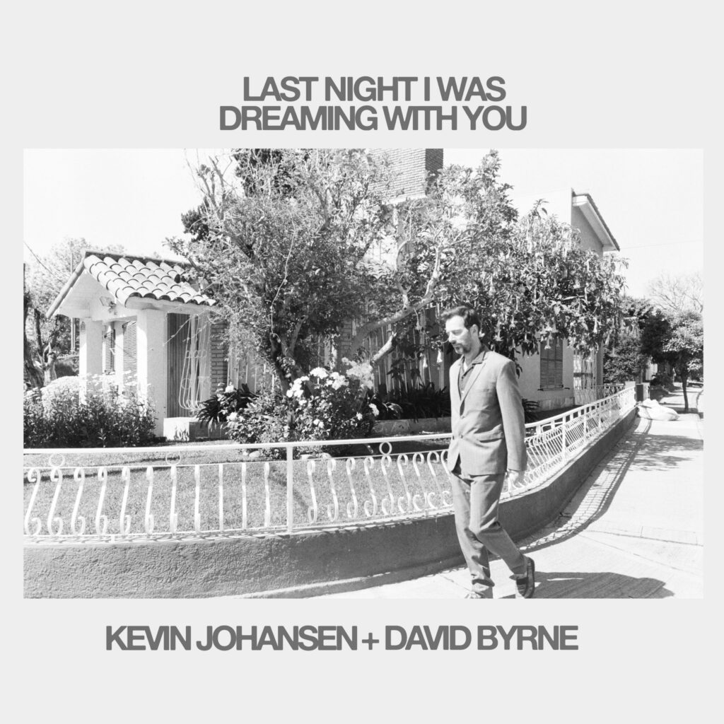 Kevin Johansen & David Byrne – “Last Night I Was Dreaming With You”