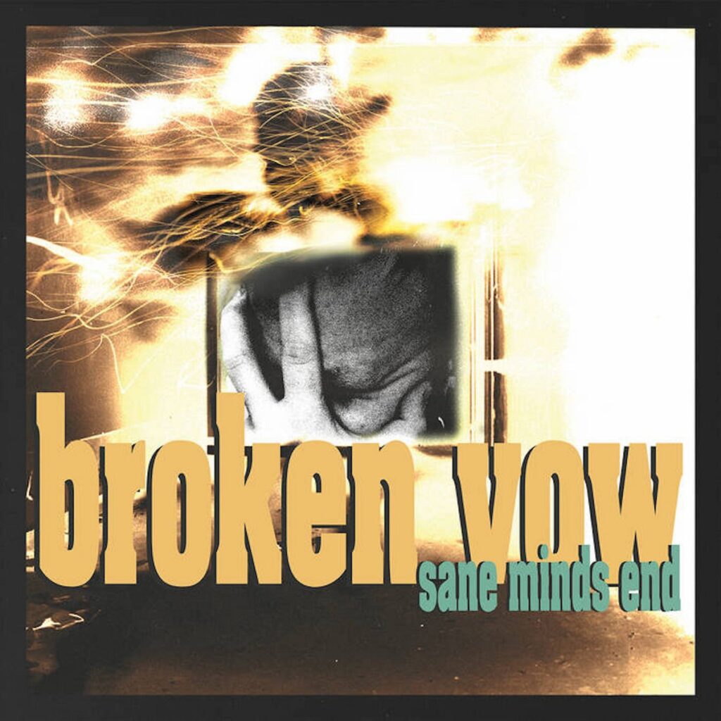 Stream The Young Hardcore Band Broken Vow’s Passionate Debut EP Sane Minds End