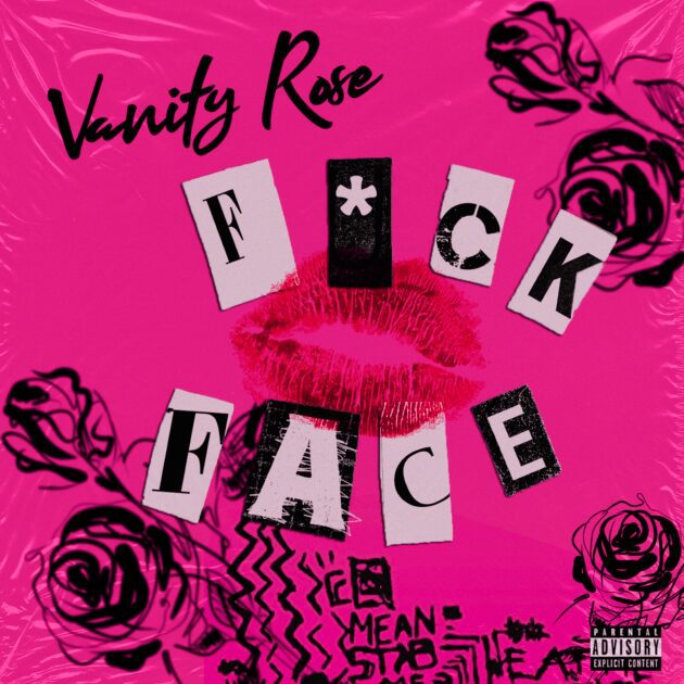Vanity Rose “Fuck Face”