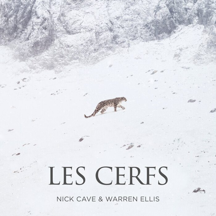 Nick Cave & Warren Ellis – “Les Cerfs”