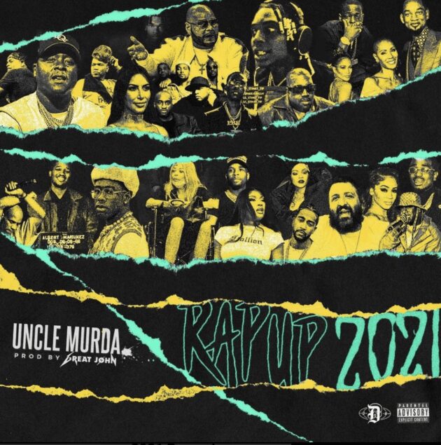 Uncle Murda “2021 Rap Up”