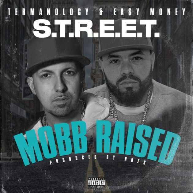 Termanology, Ea$y Money “Mobb Raised”