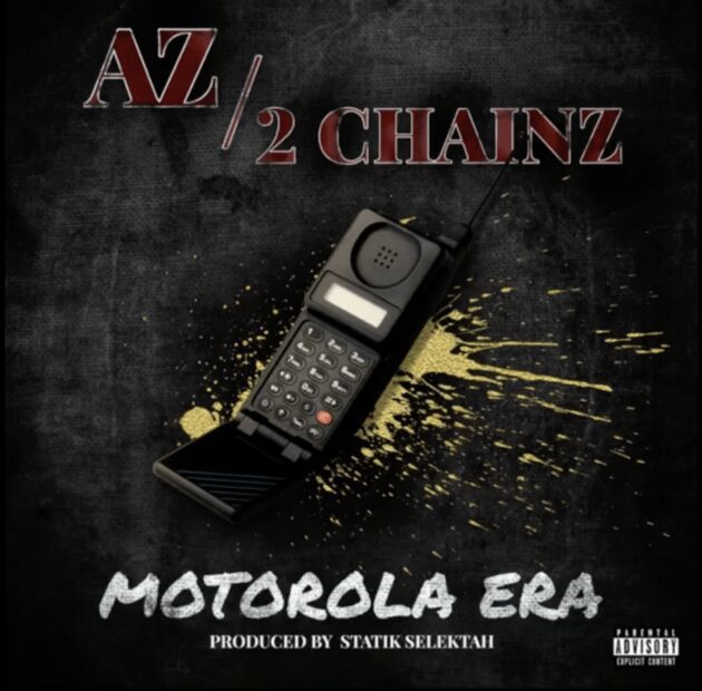AZ Ft. 2 Chainz “Motorola Era”