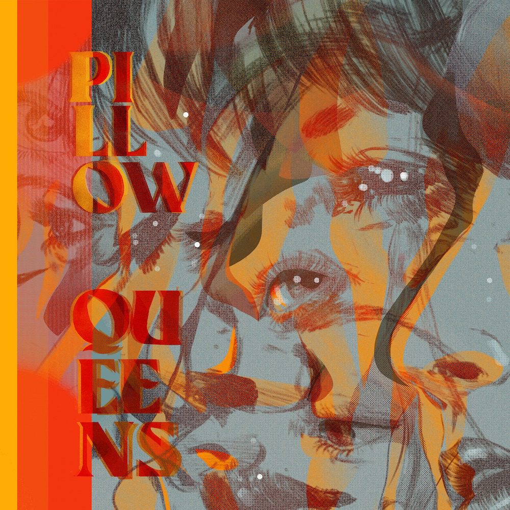 Pillow Queens – “Be By Your Side”
