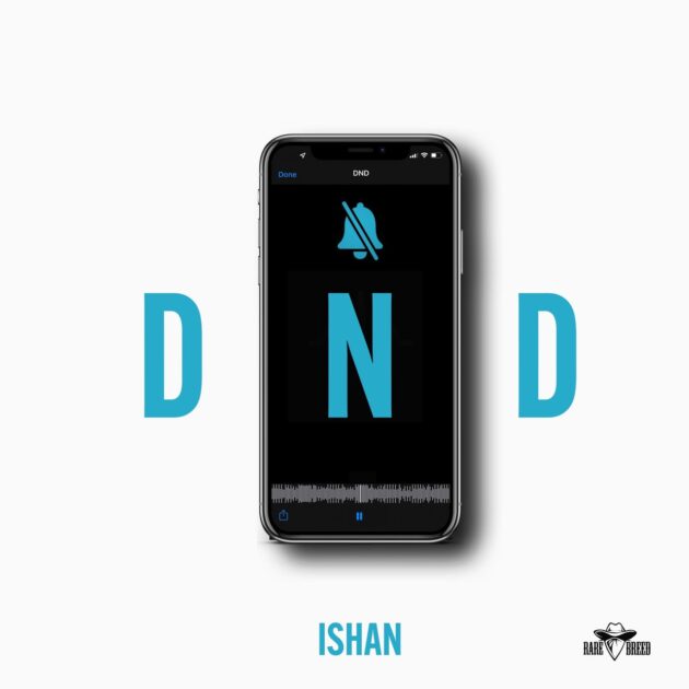 Ishan “DND”