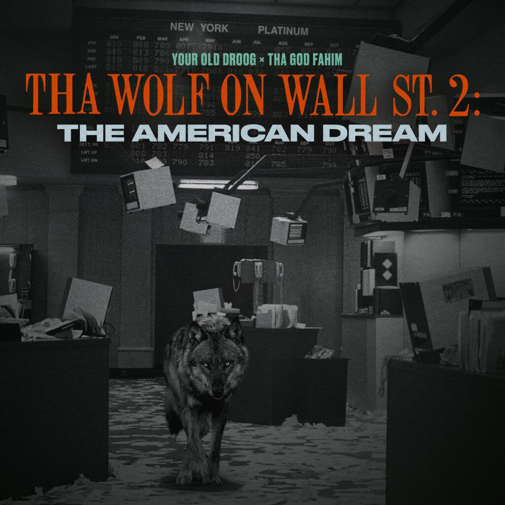 Stream Your Old Droog & Tha God Fahim’s New Album Tha Wolf On Wall St 2: The American Dream