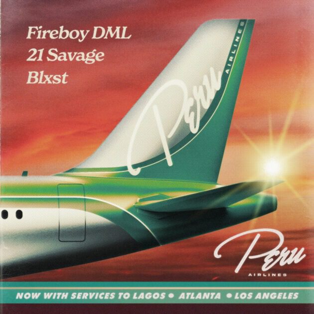 Fireboy DML Ft. 21 Savage, Blxst “Peru (Remix)”