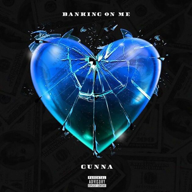 Gunna “Banking On Me”