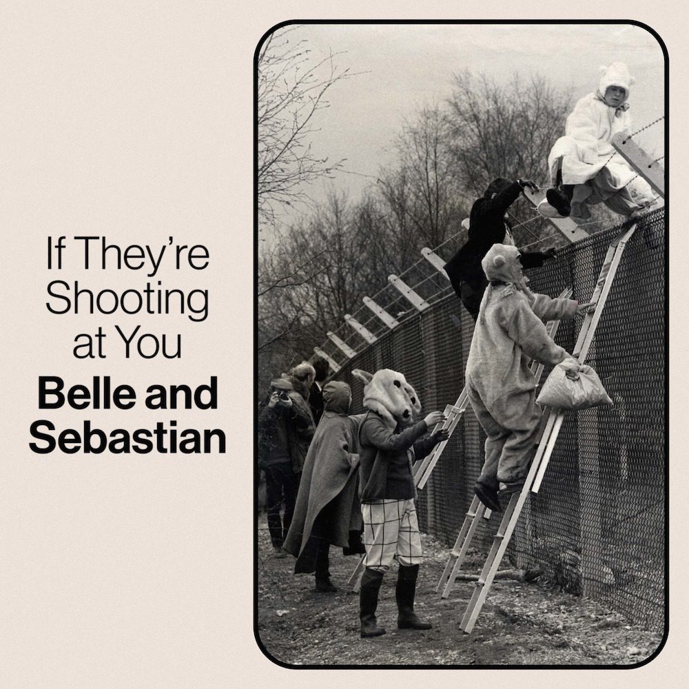 Belle And Sebastian – “If They’re Shooting At You”