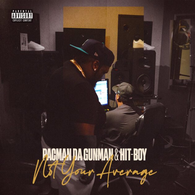 Pacman Da Gunman, Hit-Boy “Not Your Average”