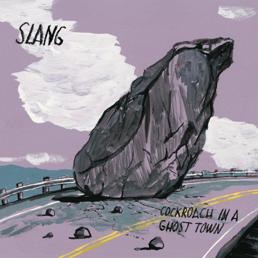 Slang – “Cockroach In A Ghost Town”