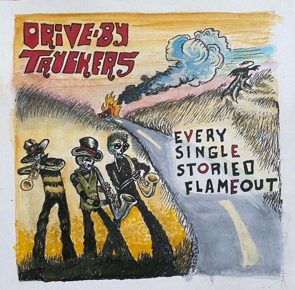 Drive-By Truckers – “Every Single Storied Flameout”