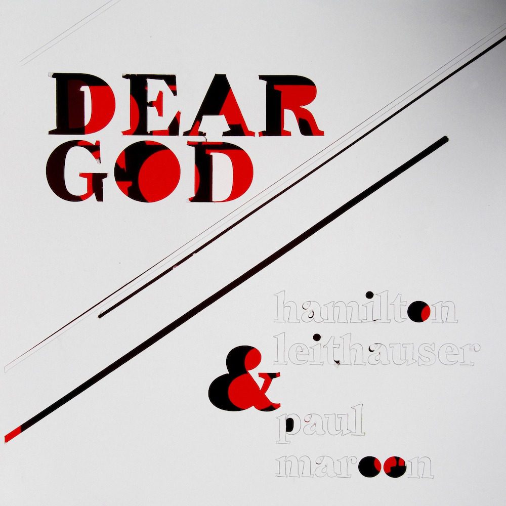 Hamilton Leithauser And Paul Maroon’s Dear God Is Streaming For The First Time