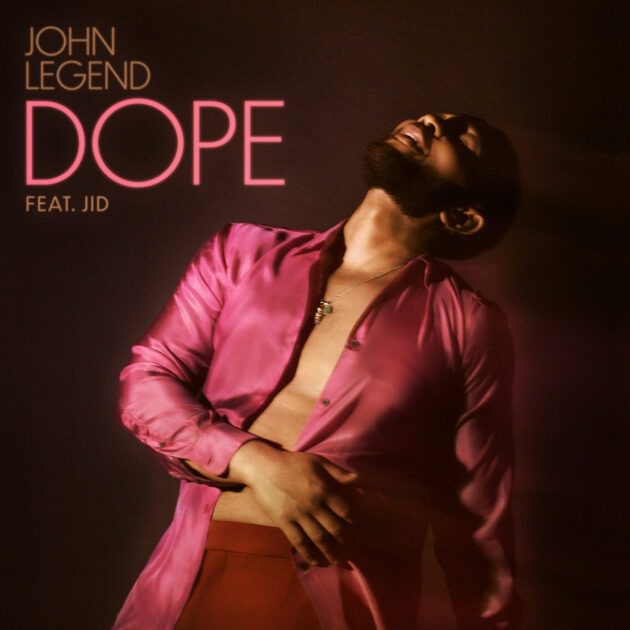 John Legend Ft. JID “Dope”
