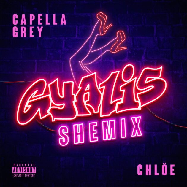 Capella Grey Ft. Chloe Bailey “Gyalis (Shemix)”