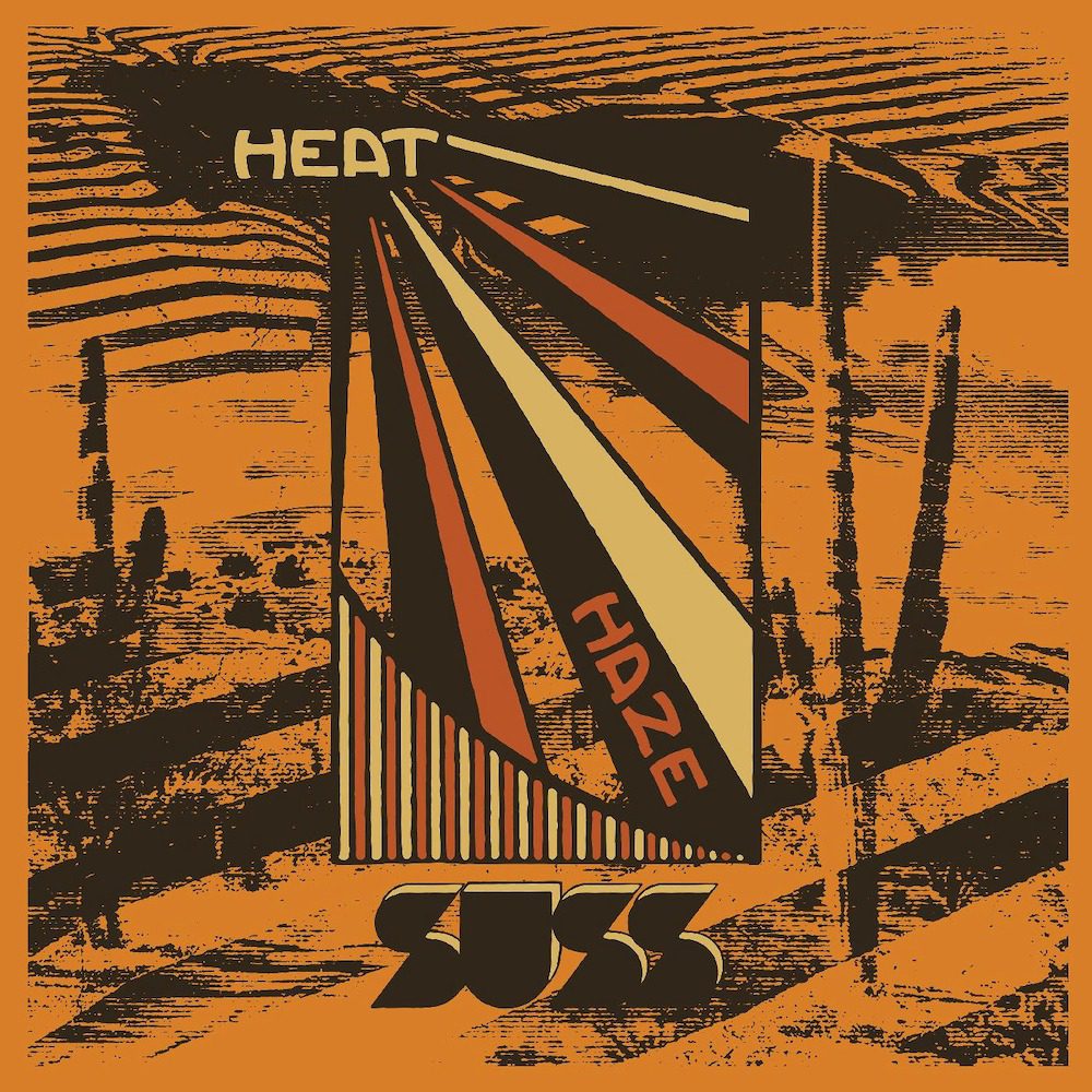Stream SUSS’ Surprise New Heat Haze EP