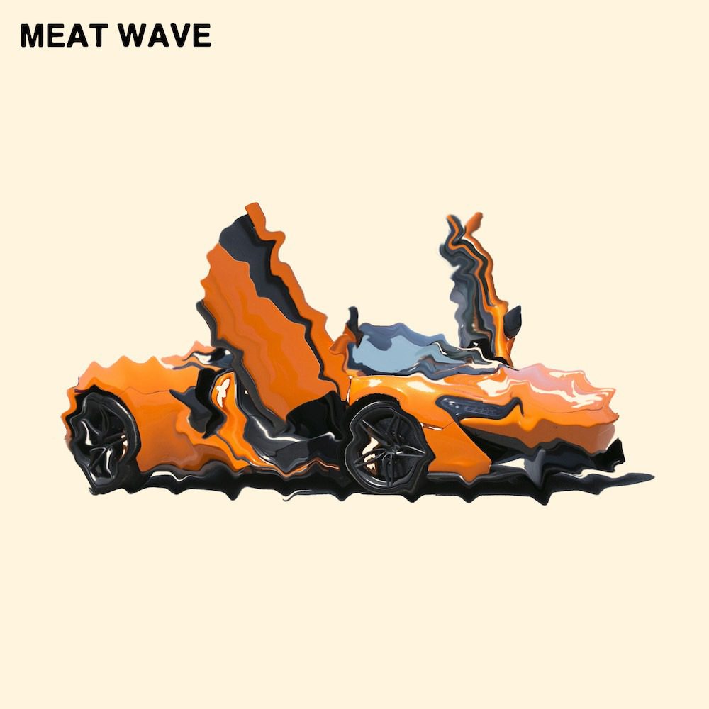 Meat Wave – “Ridiculous Car”