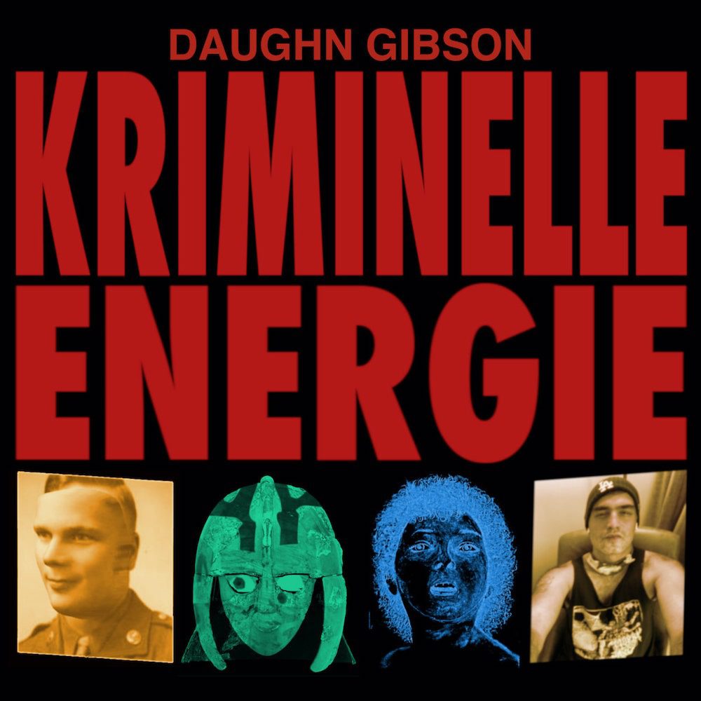 Stream Daughn Gibson’s New EP Kriminelle Energie, His First New Music In Six Years