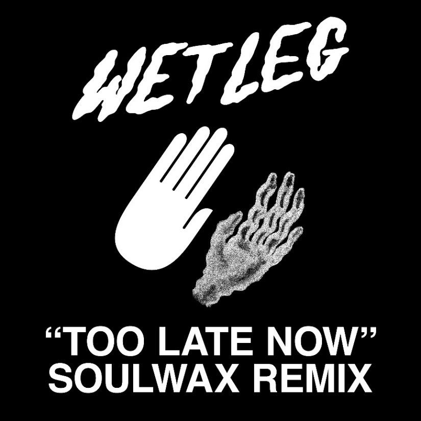 Wet Leg Agnostics Might Like Soulwax’s “Too Late Now” Remix, Which Does Not Sound Like Wet Leg