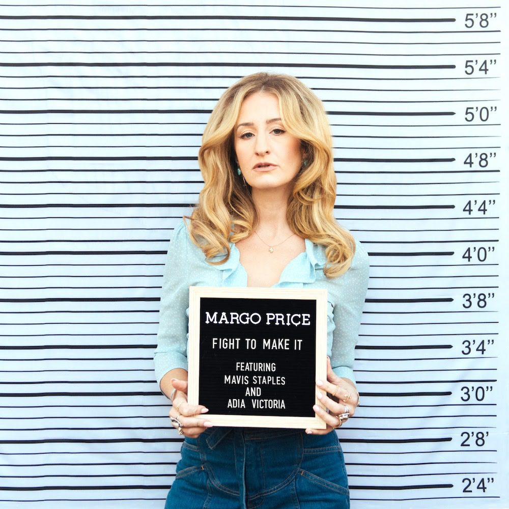 Margo Price – “Fight To Make It” (Feat. Mavis Staples & Adia Victoria)